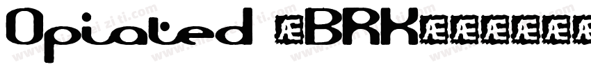 Opiated (BRK)字体转换